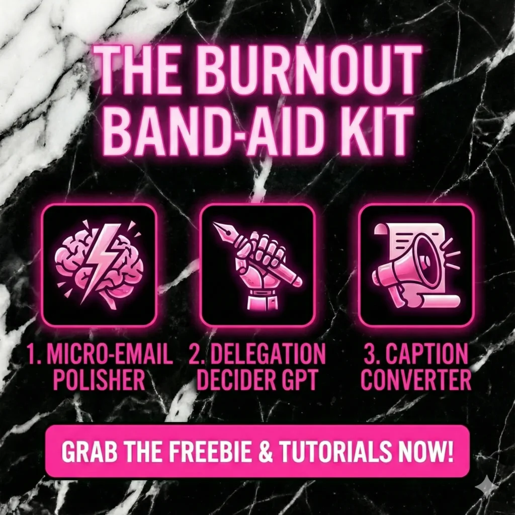 Bold graphic on a black marble background with neon pink text that reads “The Burnout Band-Aid Kit.” Below are icons and labels for three tools: Micro-Email Polisher with a brain and lightning bolt, Delegation Decider GPT with a fist holding a pen, and Caption Converter with a megaphone and document. A bright pink button at the bottom says “Grab the freebie & tutorials now.” This visual supports the message of coaching that clicks by offering fast, focused productivity tools.